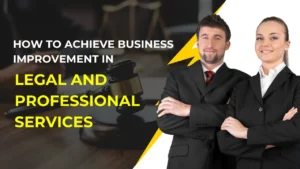 How to Achieve Business Improvement in Legal and Professional Services (Without the Corporate Nonsense)